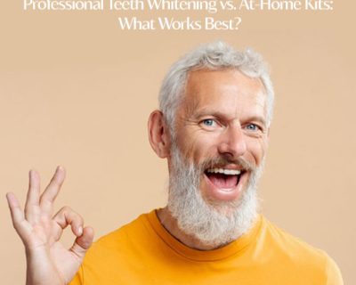Professional Teeth Whitening vs At-Home Whitening Kits